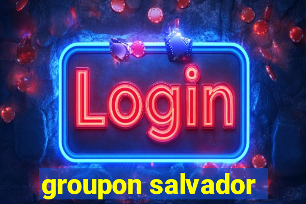 groupon salvador